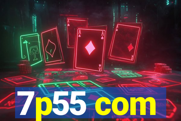 7p55 com